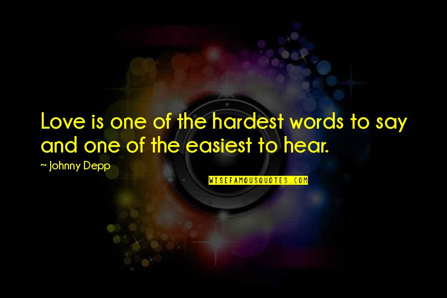 Aperfeioar Quotes By Johnny Depp: Love is one of the hardest words to