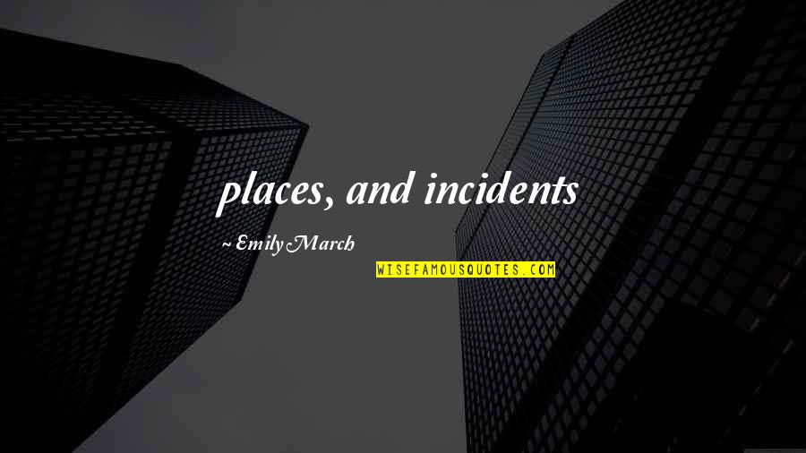 Apertura 2020 Quotes By Emily March: places, and incidents