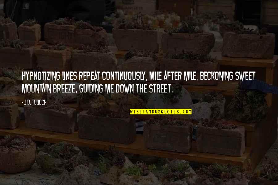 Aphasia Treatment Quotes By J.D. Tulloch: Hypnotizing lines repeat continuously, mile after mile, beckoning Aphasia Treatment Quotes By J.D. Tulloch: Hypnotizing lines repeat continuously, mile after mile, beckoning