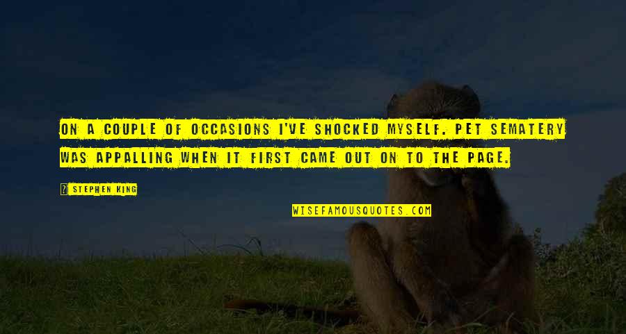 Aphrodite Famous Quotes By Stephen King: On a couple of occasions I've shocked myself. Aphrodite Famous Quotes By Stephen King: On a couple of occasions I've shocked myself.
