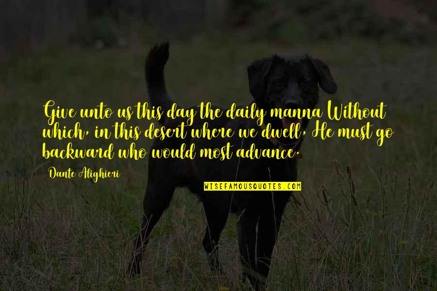 Api For Random Quotes By Dante Alighieri: Give unto us this day the daily manna