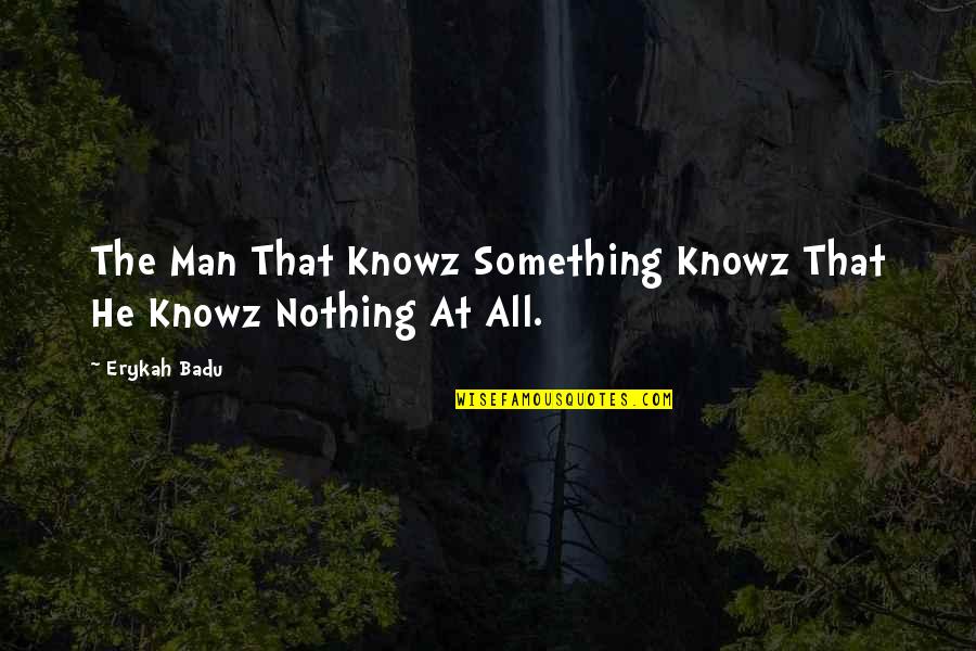 Api Stock Quotes By Erykah Badu: The Man That Knowz Something Knowz That He