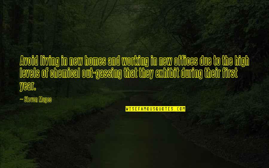 Apichai Putpongpithak Quotes By Steven Magee: Avoid living in new homes and working in Apichai Putpongpithak Quotes By Steven Magee: Avoid living in new homes and working in