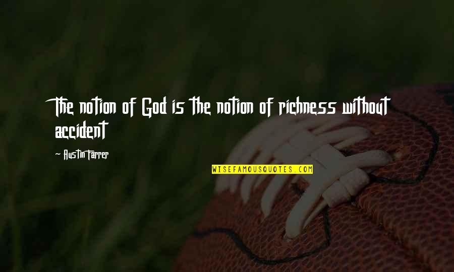 Apj Kalam Azad Quotes By Austin Farrer: The notion of God is the notion of