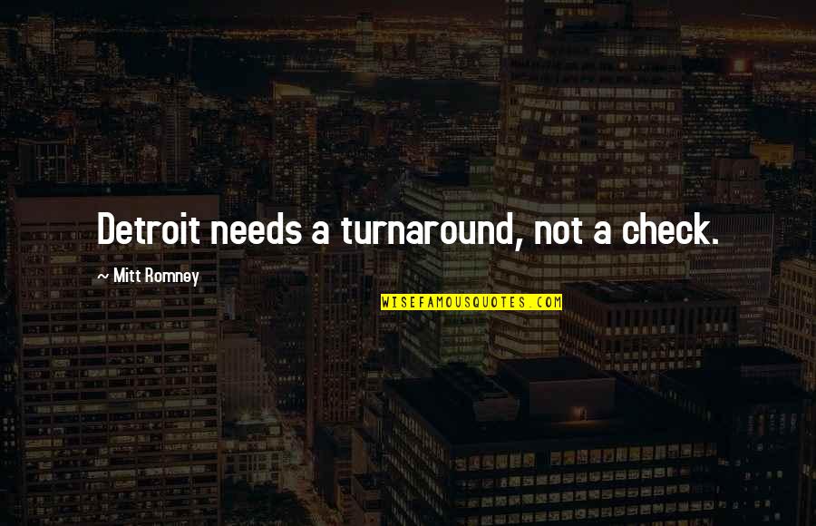 Aplastado Drawing Quotes By Mitt Romney: Detroit needs a turnaround, not a check.
