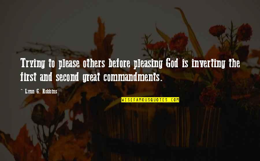 Aplecat Quotes By Lynn G. Robbins: Trying to please others before pleasing God is
