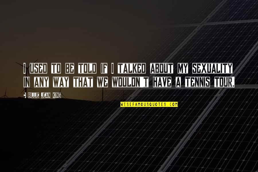 Aplikasi Buat Video Quotes By Billie Jean King: I used to be told if I talked