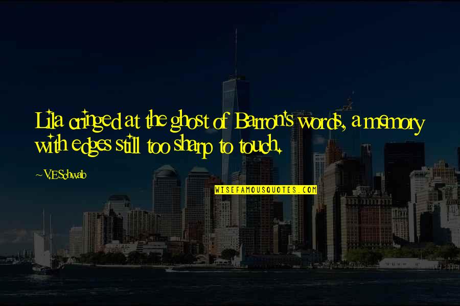 Apocalisse 15 Quotes By V.E Schwab: Lila cringed at the ghost of Barron's words,