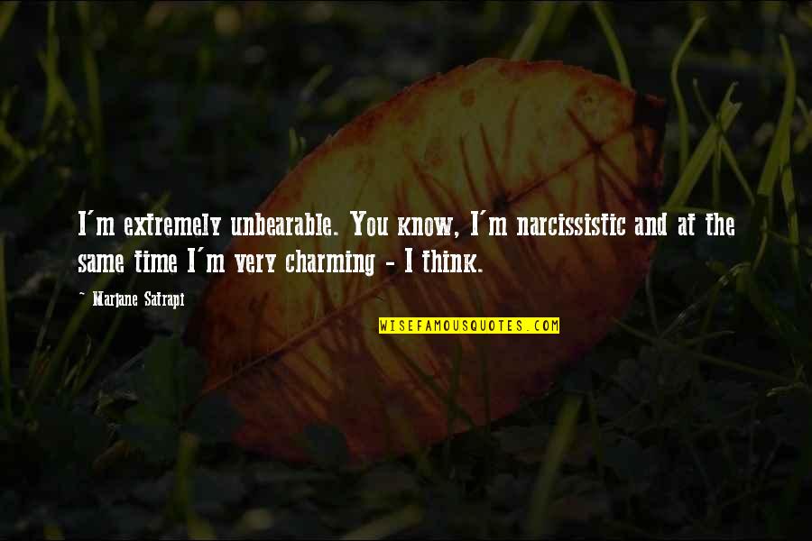 Apocalypses Quotes By Marjane Satrapi: I'm extremely unbearable. You know, I'm narcissistic and