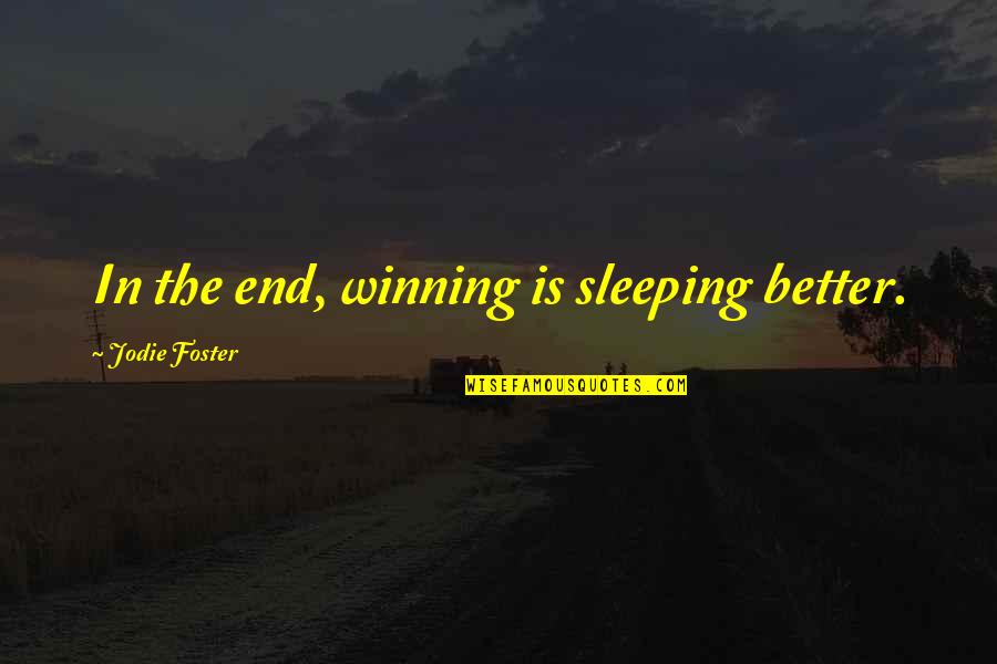 Apocalypto Subtitles Quotes By Jodie Foster: In the end, winning is sleeping better. Apocalypto Subtitles Quotes By Jodie Foster: In the end, winning is sleeping better.