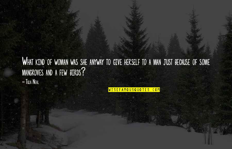 Apolline De Malherbe Quotes By Tula Neal: What kind of woman was she anyway to