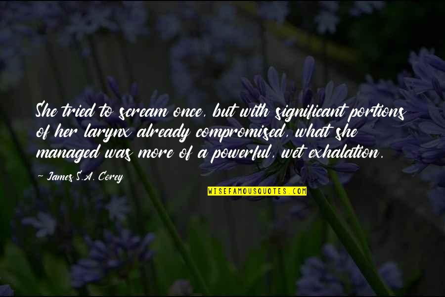 Apollonio Di Quotes By James S.A. Corey: She tried to scream once, but with significant