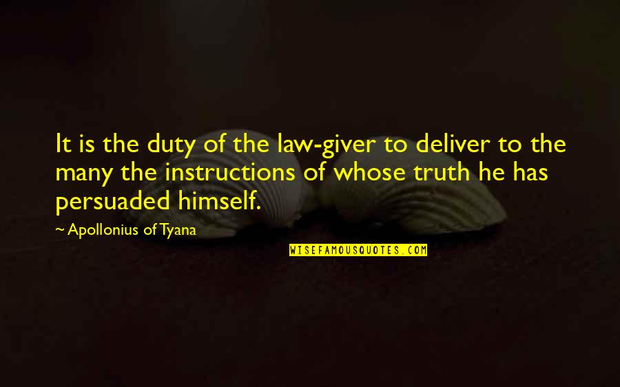 Apollonius Quotes By Apollonius Of Tyana: It is the duty of the law-giver to Apollonius Quotes By Apollonius Of Tyana: It is the duty of the law-giver to