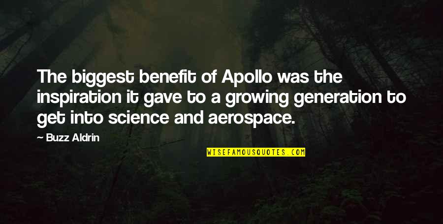 Apollo's Quotes By Buzz Aldrin: The biggest benefit of Apollo was the inspiration