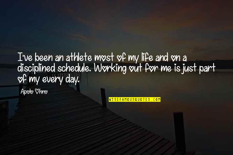 Apolo Quotes By Apolo Ohno: I've been an athlete most of my life