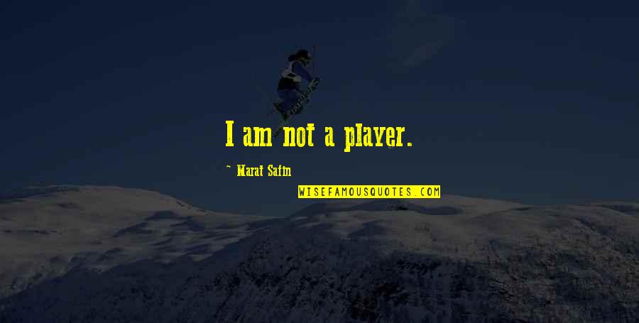 Apologize Quotes And Quotes By Marat Safin: I am not a player.