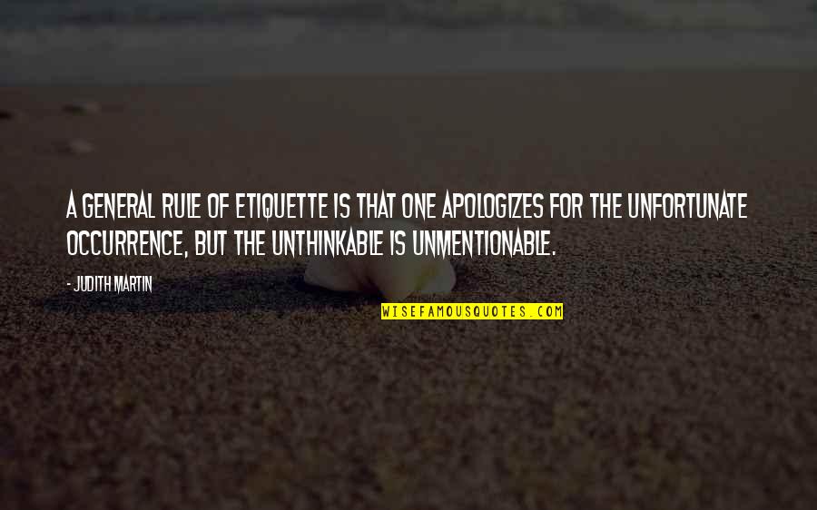 Apologizes Quotes By Judith Martin: A general rule of etiquette is that one
