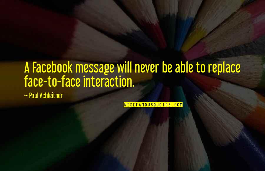 Apoorve Quotes By Paul Achleitner: A Facebook message will never be able to
