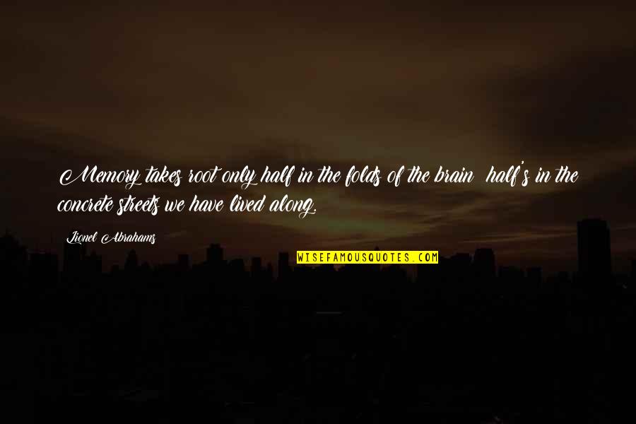 Aportar Translation Quotes By Lionel Abrahams: Memory takes root only half in the folds Aportar Translation Quotes By Lionel Abrahams: Memory takes root only half in the folds