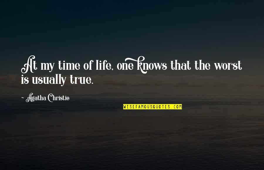 Apotheosis Of Washington Quotes By Agatha Christie: At my time of life, one knows that Apotheosis Of Washington Quotes By Agatha Christie: At my time of life, one knows that