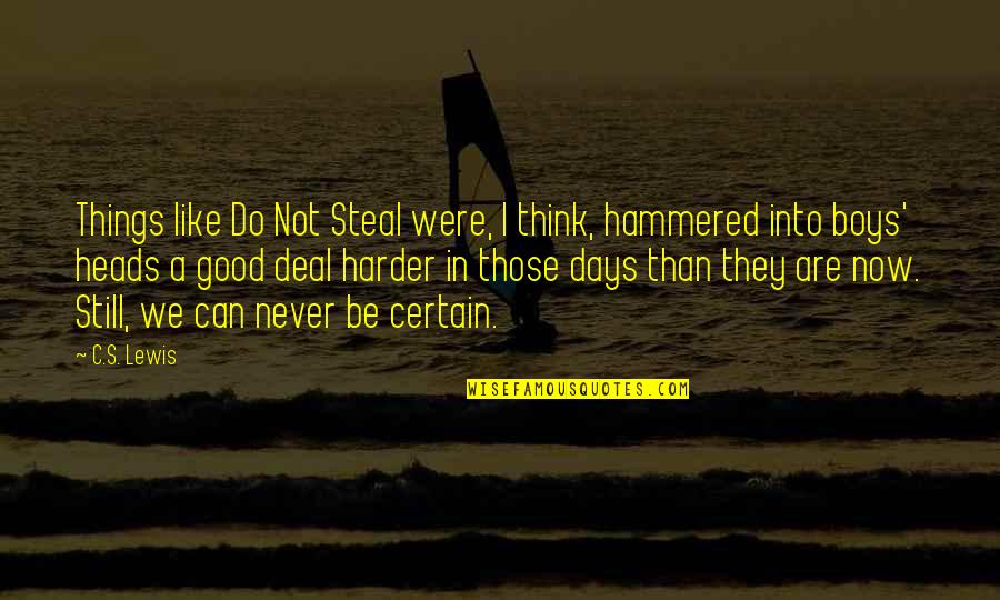 Apotheosis Of Washington Quotes By C.S. Lewis: Things like Do Not Steal were, I think, Apotheosis Of Washington Quotes By C.S. Lewis: Things like Do Not Steal were, I think,