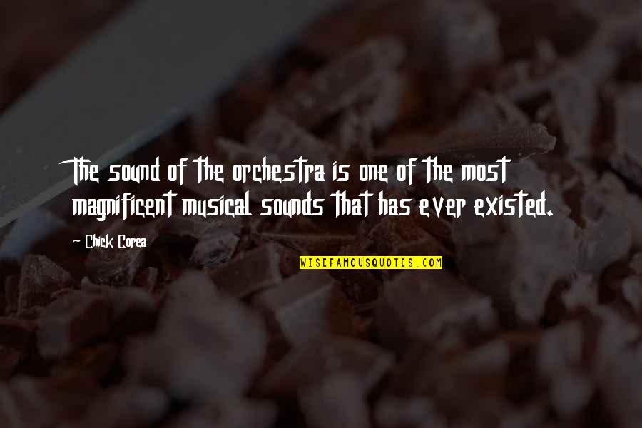 Apotropaic Quotes By Chick Corea: The sound of the orchestra is one of