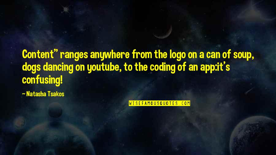 App Quotes By Natasha Tsakos: Content" ranges anywhere from the logo on a