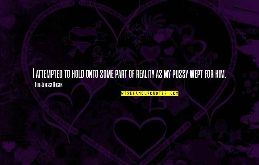 Appa Amma Tamil Quotes By Lori Jenessa Nelson: I attempted to hold onto some part of Appa Amma Tamil Quotes By Lori Jenessa Nelson: I attempted to hold onto some part of