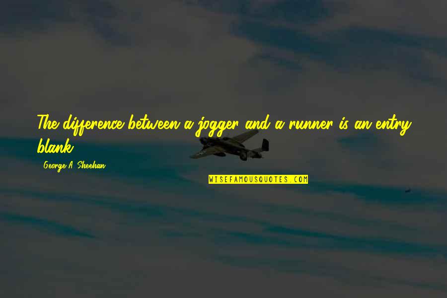 Appachan In Malayalam Quotes By George A. Sheehan: The difference between a jogger and a runner Appachan In Malayalam Quotes By George A. Sheehan: The difference between a jogger and a runner