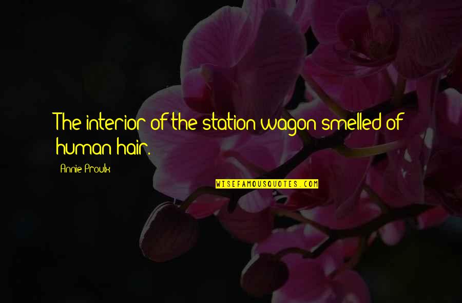 Appara Tre Q9ons Sur Son Cran Quotes By Annie Proulx: The interior of the station wagon smelled of Appara Tre Q9ons Sur Son Cran Quotes By Annie Proulx: The interior of the station wagon smelled of