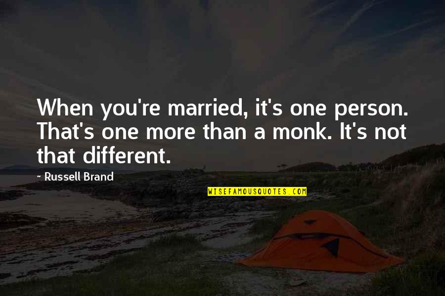 Appara Tre Q9ons Sur Son Cran Quotes By Russell Brand: When you're married, it's one person. That's one Appara Tre Q9ons Sur Son Cran Quotes By Russell Brand: When you're married, it's one person. That's one