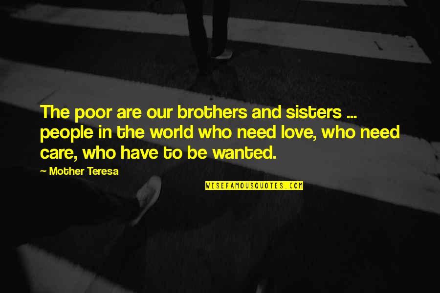Apparaten Cellulite Quotes By Mother Teresa: The poor are our brothers and sisters ... Apparaten Cellulite Quotes By Mother Teresa: The poor are our brothers and sisters ...