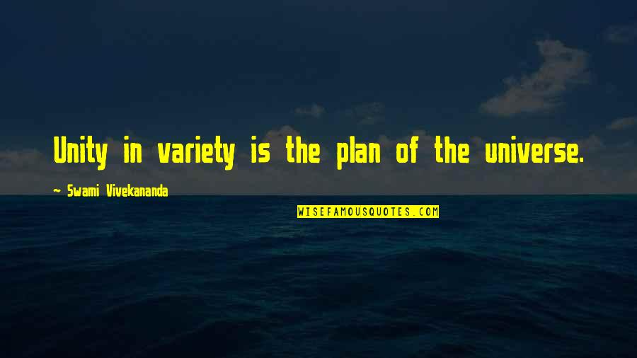 Apparitions Of The Blessed Quotes By Swami Vivekananda: Unity in variety is the plan of the