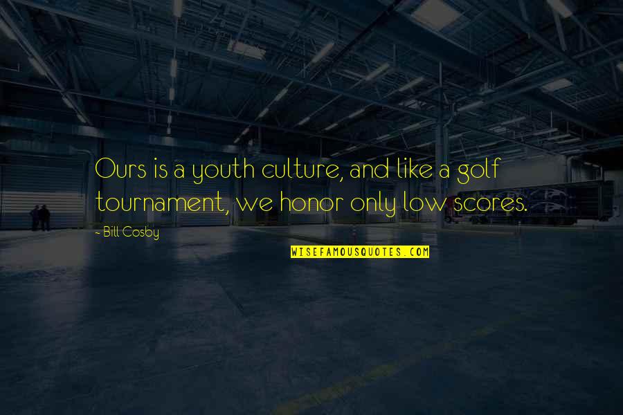 Appartements A Vendre Quotes By Bill Cosby: Ours is a youth culture, and like a
