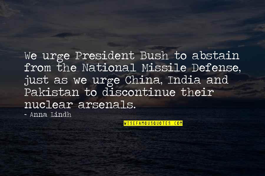 Appassionato Def Quotes By Anna Lindh: We urge President Bush to abstain from the Appassionato Def Quotes By Anna Lindh: We urge President Bush to abstain from the
