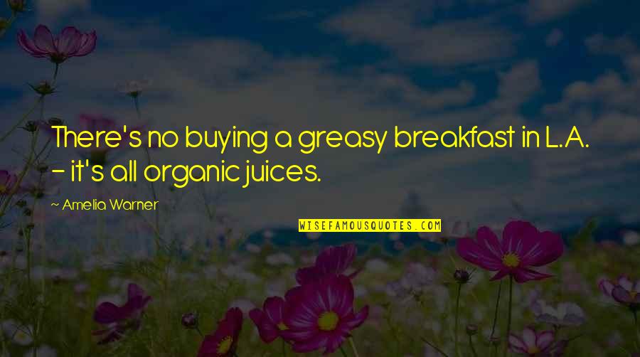 Appelsien Quotes By Amelia Warner: There's no buying a greasy breakfast in L.A.