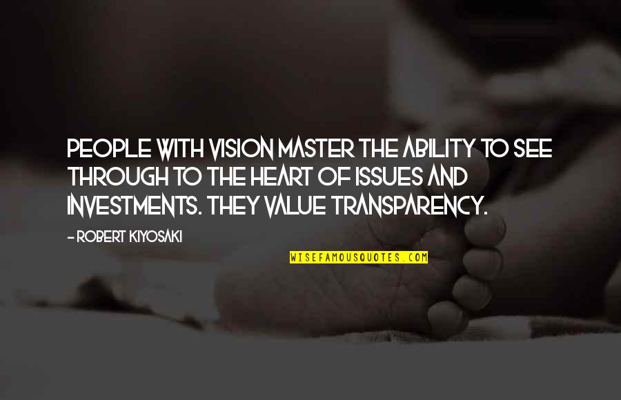 Appendicitis Quotes By Robert Kiyosaki: People with vision master the ability to see