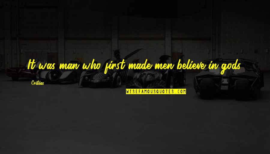 Appesat Quotes By Critias: It was man who first made men believe