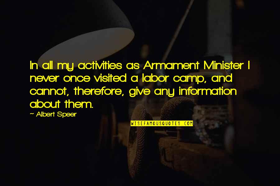 Appetito Restaurant Quotes By Albert Speer: In all my activities as Armament Minister I