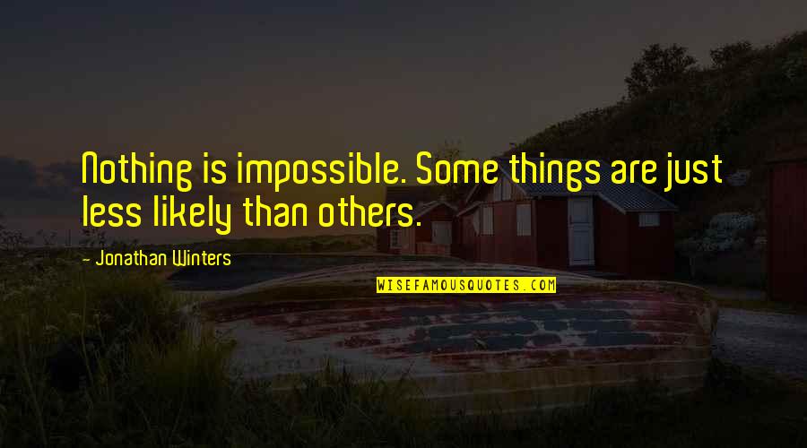 Appl Premarket Trading Quote Quotes By Jonathan Winters: Nothing is impossible. Some things are just less Appl Premarket Trading Quote Quotes By Jonathan Winters: Nothing is impossible. Some things are just less