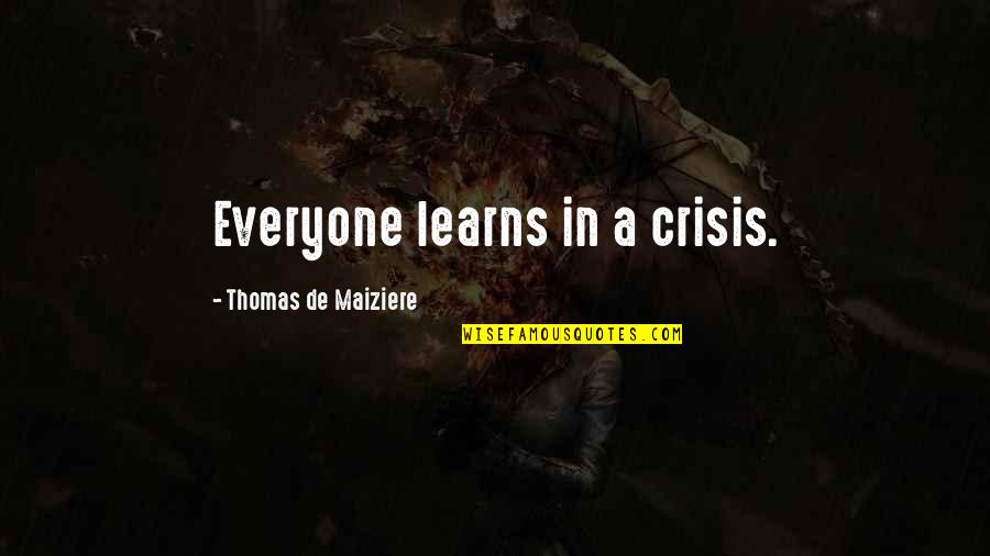 Apple And Blackberry Quotes By Thomas De Maiziere: Everyone learns in a crisis.