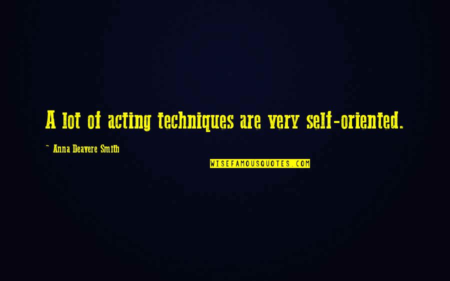 Apple Iphone 6 Quotes By Anna Deavere Smith: A lot of acting techniques are very self-oriented. Apple Iphone 6 Quotes By Anna Deavere Smith: A lot of acting techniques are very self-oriented.