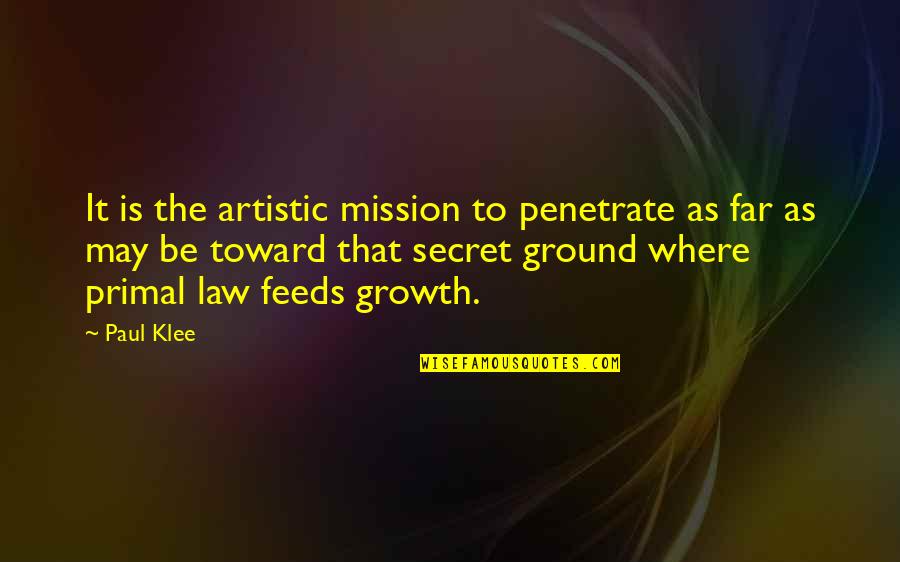 Apple Proverbs Quotes By Paul Klee: It is the artistic mission to penetrate as Apple Proverbs Quotes By Paul Klee: It is the artistic mission to penetrate as
