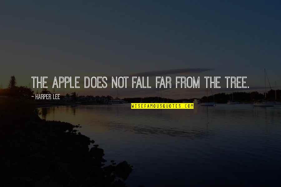 Apple Tree Quotes By Harper Lee: The apple does not fall far from the