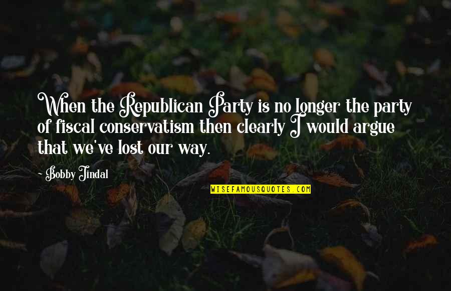 Application Form Quotes By Bobby Jindal: When the Republican Party is no longer the