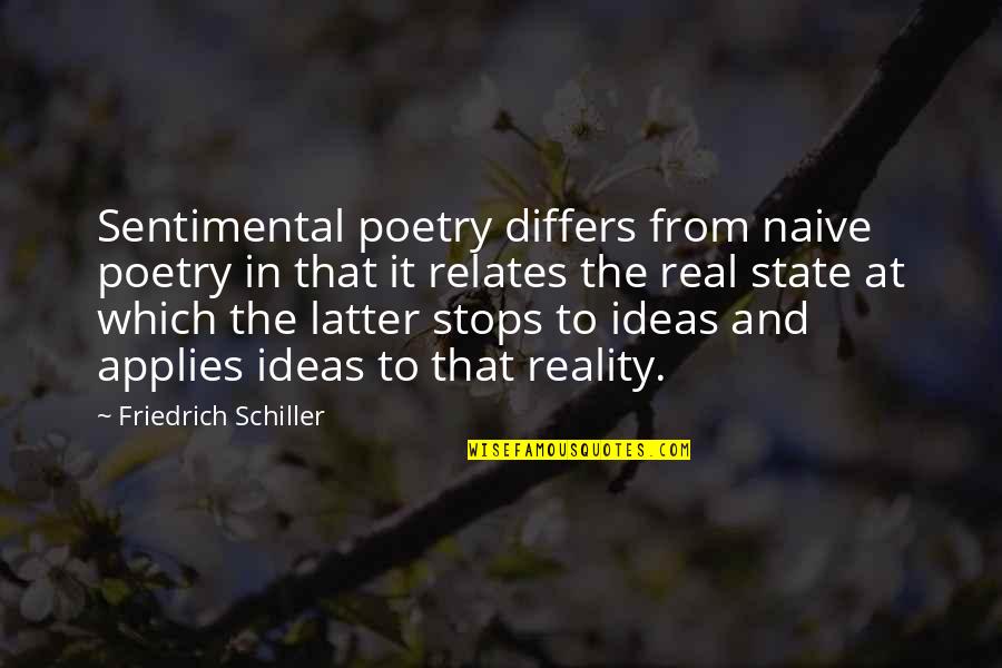 Applies Quotes By Friedrich Schiller: Sentimental poetry differs from naive poetry in that