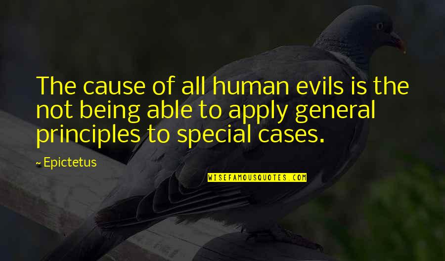 Apply Quotes By Epictetus: The cause of all human evils is the