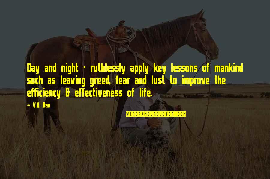 Apply Quotes By V.V. Rao: Day and night - ruthlessly apply key lessons