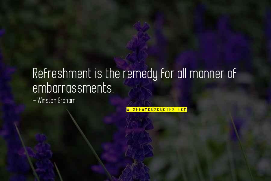 Applying Learning Quotes By Winston Graham: Refreshment is the remedy for all manner of