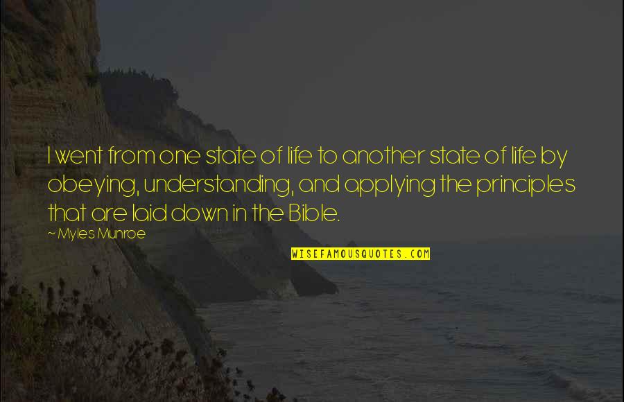 Applying The Bible Quotes By Myles Munroe: I went from one state of life to